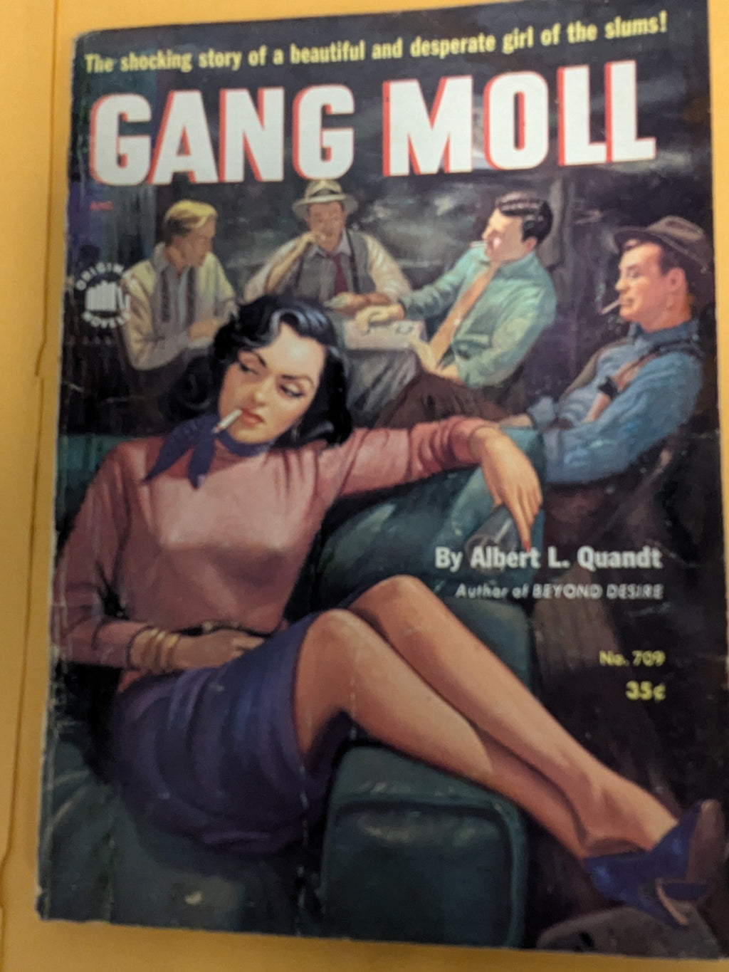 Original Novel 709 Gang Moll by Albert L. Quandt, a 1952 digest-size "sleaze"